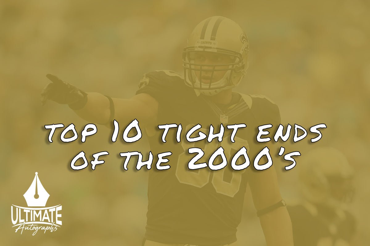 Top 10 Tight Ends of the 2000's