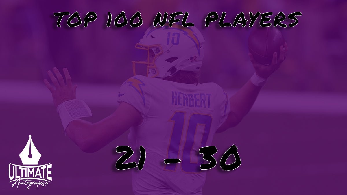 Top 100 NFL Players 21 30 — Ultimate Autographs