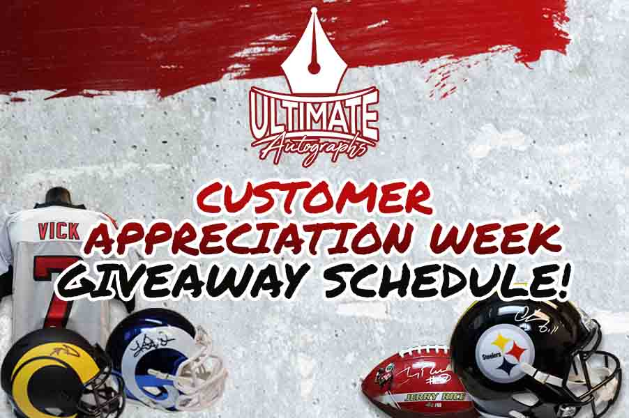 Ultimate Autographs Customer Appreciation Week Giveaway Schedule!