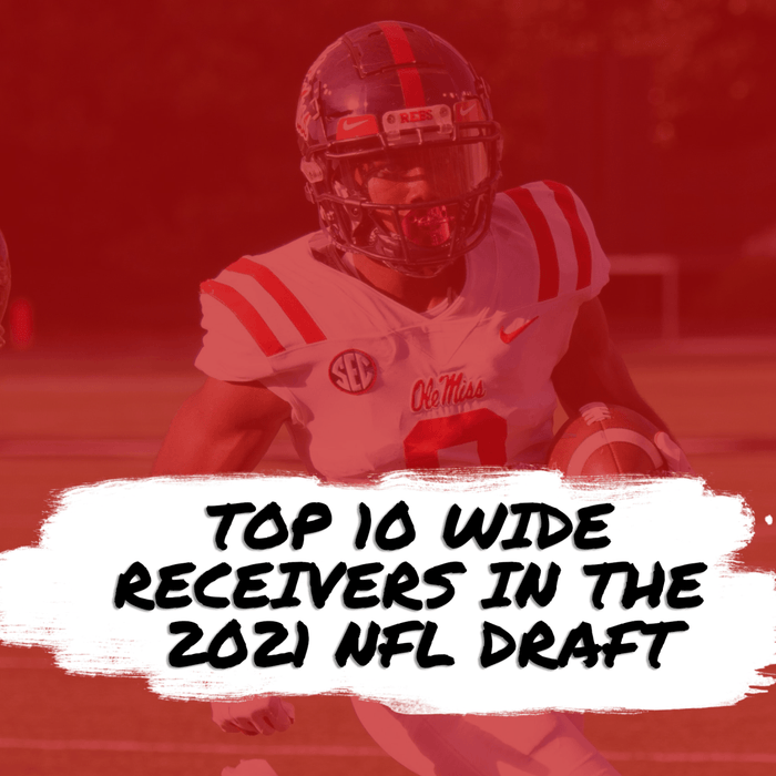 Top 10 Receivers in the 2021 NFL Draft