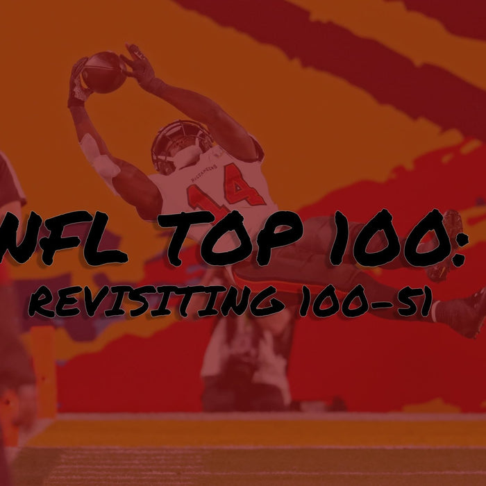 NFL Top 100: 100 - 50 Revisited