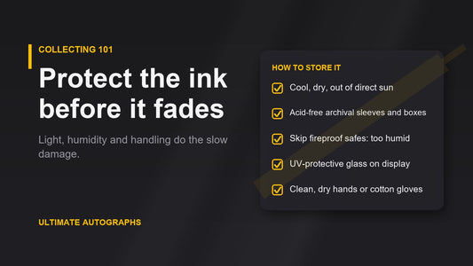 Checklist for storing signed memorabilia: cool, dry, out of sunlight, acid-free storage, no fireproof safes, UV glass