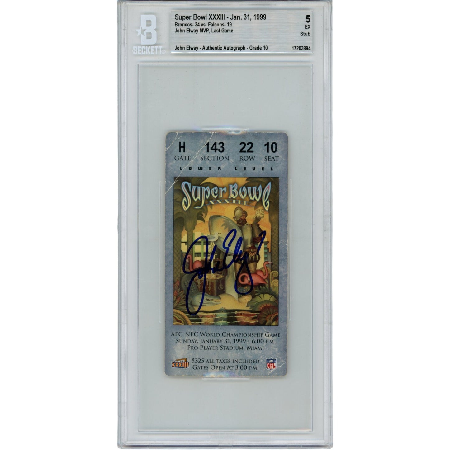 John Elway Denver Broncos Super Bowl XXXIII Autographed Slabbed Ticket Stub