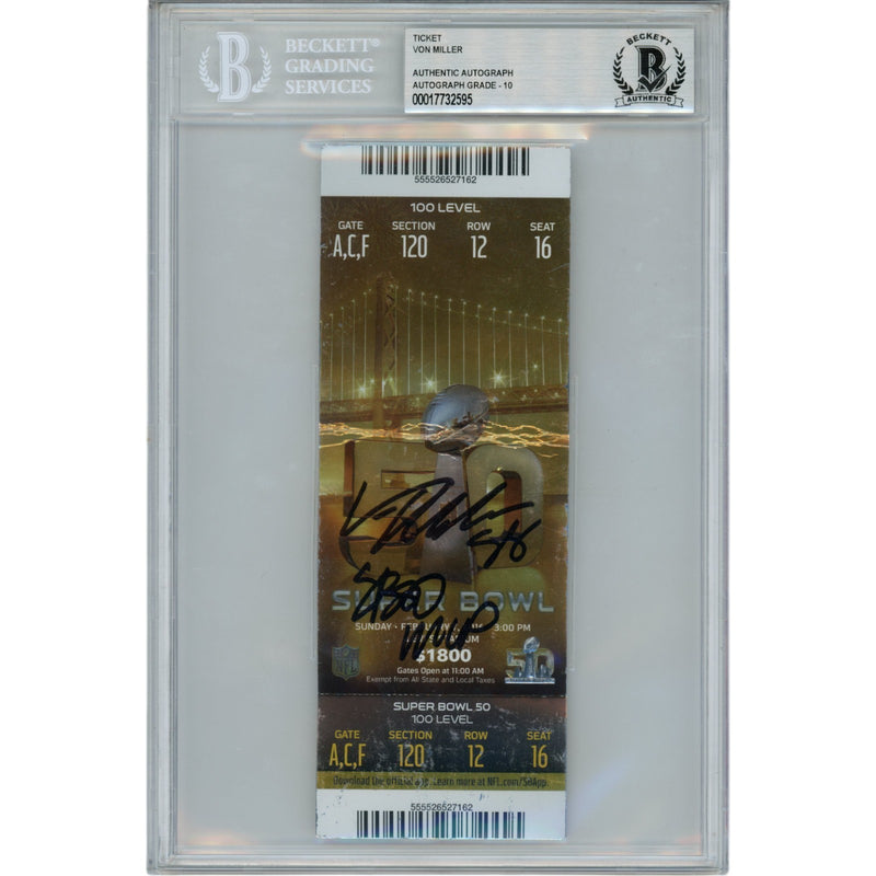 Von Miller Autographed Super Bowl 50 Ticket Stub - SB 50 MVP (Beckett Slab)