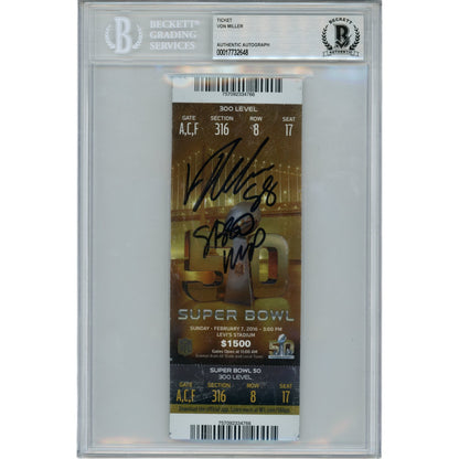 Von Miller Autographed Super Bowl 50 Ticket Stub SB 50 MVP (BAS Slabbed)