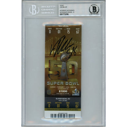 Von Miller Signed Super Bowl 50 Ticket Stub with SB 50 MVP Inscription